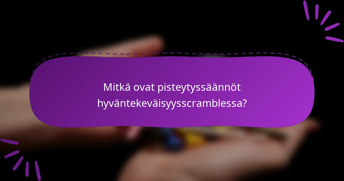 Mitkä ovat pisteytyssäännöt hyväntekeväisyysscramblessa?